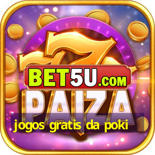 jogos gratis da poki